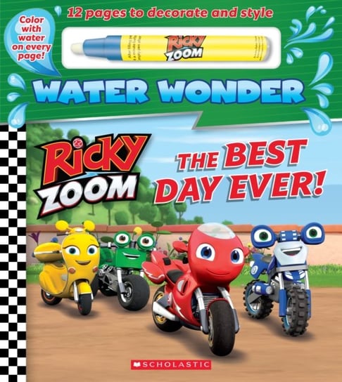 The Best Day Ever! (A Ricky Zoom Water Wonder Storybook) Opracowanie zbiorowe