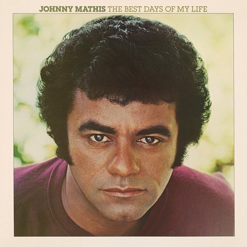 The Best Days of My Life Johnny Mathis