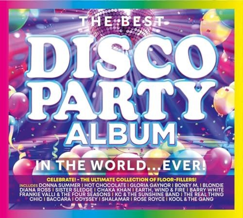 The Best Disco Party Album In The World... Ever! Various Artists