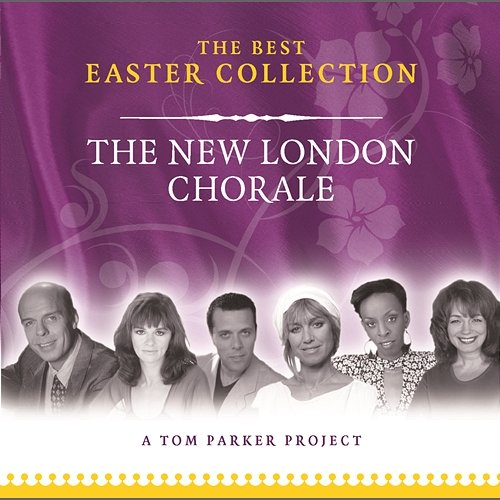 The Best Easter Collection New London Chorale