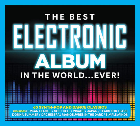 The Best Electronic Album In The World... Ever! Various Artists