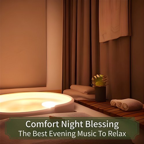 The Best Evening Music to Relax Comfort Night Blessing