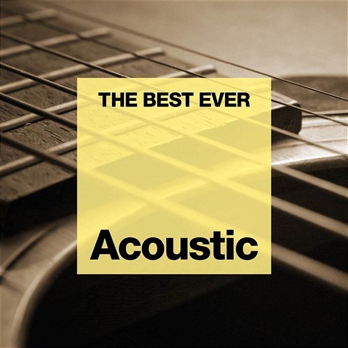 THE BEST EVER: Acoustic Various Artists