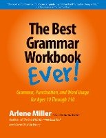 The Best Grammar Workbook Ever! Miller Arlene