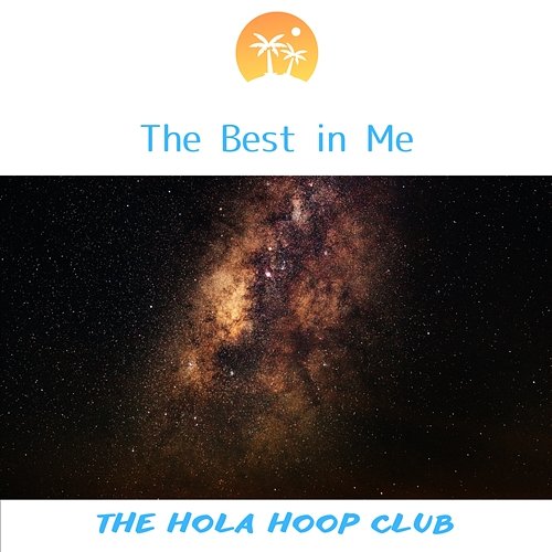 The Best in Me The Hola Hoop Club