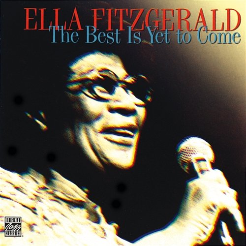 The Best Is Yet To Come Ella Fitzgerald