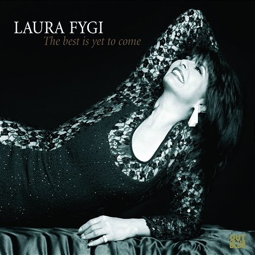 The Best is Yet To Come Laura Fygi