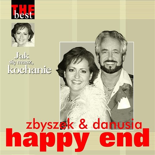 The Best - Jak Się Masz, Kochanie Zbyszek & Danuta Happy End