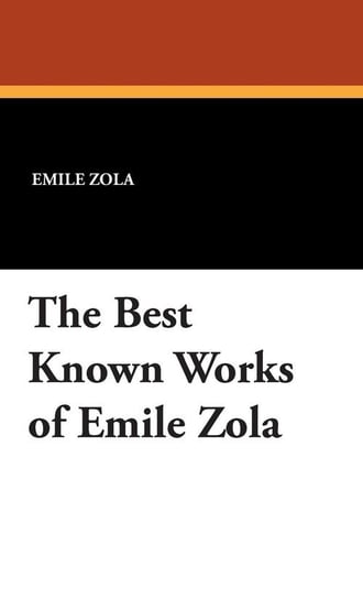 The Best Known Works of Emile Zola Zola Emile