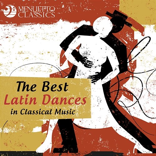 The Best Latin Dances in Classical Music Various Artists