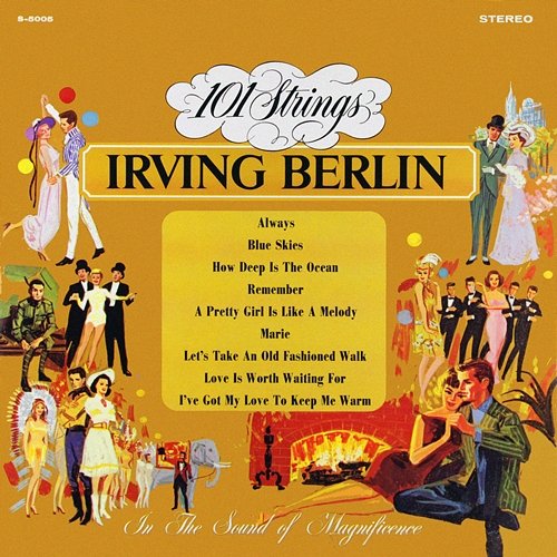 The Best Loved Songs of Irving Berlin 101 Strings Orchestra
