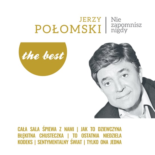 The Best: Nie zapomnisz nigdy Połomski Jerzy