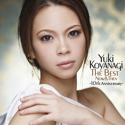 The Best Now & Then-10th Anniversary- Yuki Koyanagi