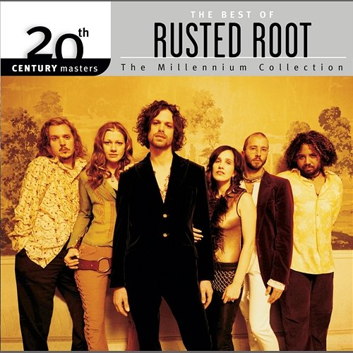 The Best Of / 20th Century Masters The Millennium Collection Rusted Root