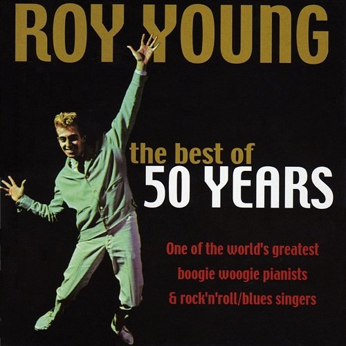 The Best Of 50 Years Roy Young