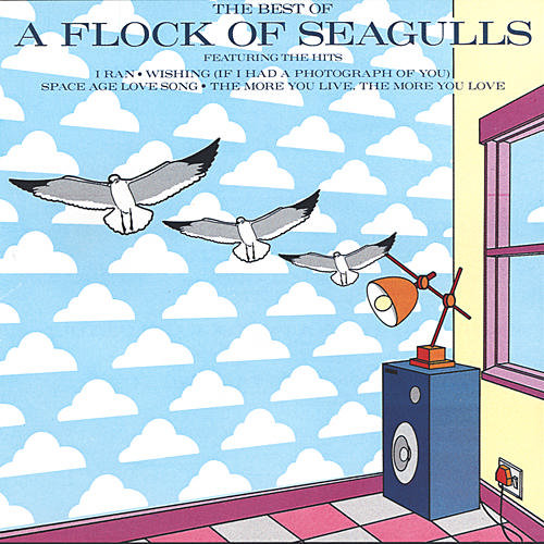 The Best Of A Flock Of Seagulls Flock Of Seagulls