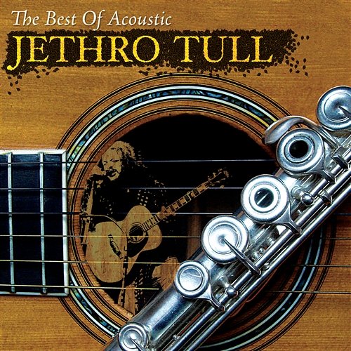 The Best of Acoustic Jethro Tull Jethro Tull