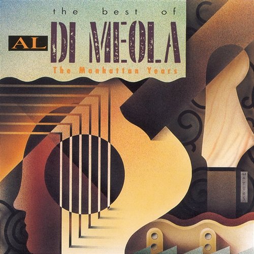 The Best Of Al Di Meola: The Manhattan Years Al Di Meola