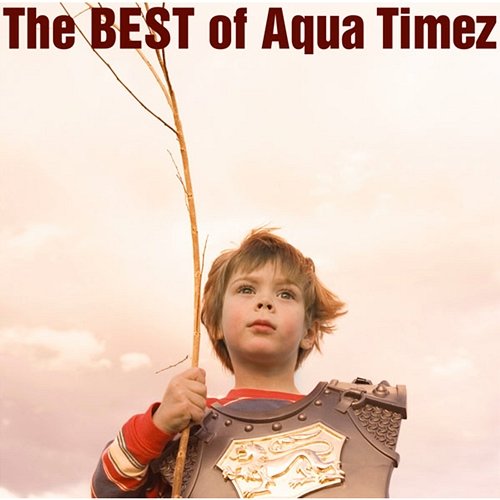 The BEST of Aqua Timez Aqua Timez