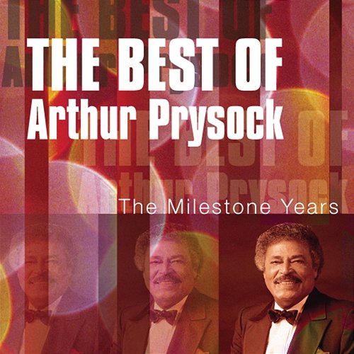 The Best of Arthur Prysock: The Milestone Years Arthur Prysock