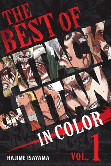 The Best of Attack on Titan. In Color. Volume 1 Isayama Hajime