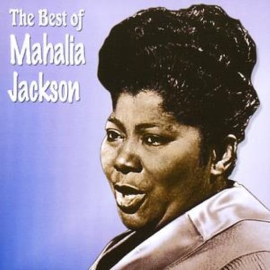 The Best Of Jackson Mahalia