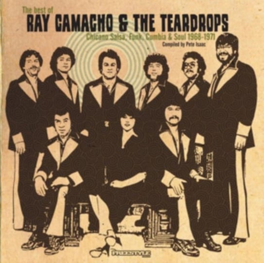 The Best Of Camacho Ray & The Teardrops