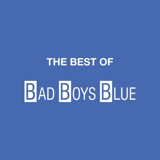 The Best Of Bad Boys Blue Bad Boys Blue