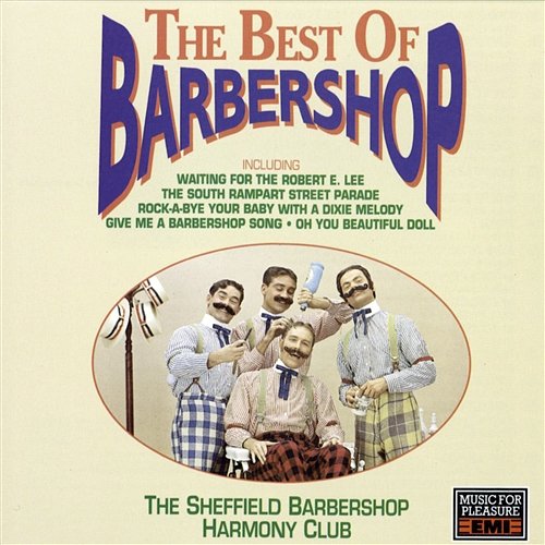 The Best Of Barbershop The Sheffield Harmony Barbershop Club