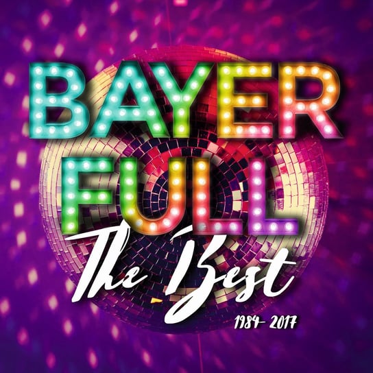 The Best of Bayer Full 1984-2017 Bayer Full
