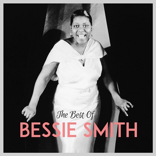 The Best of Bessie Smith Bessie Smith