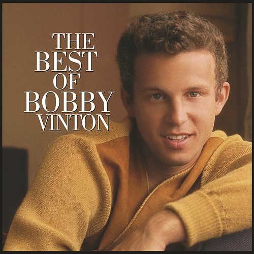 The Best Of Bobby Vinton Bobby Vinton