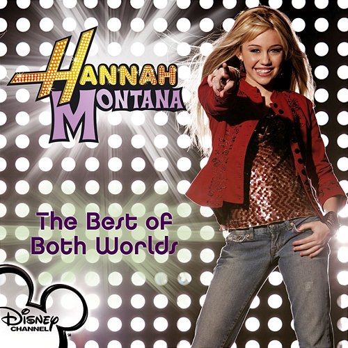 The Best Of Both Worlds Hannah Montana