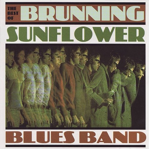 The Best of Brunning Sunflower Blues Band Brunning Sunflower Blues Band