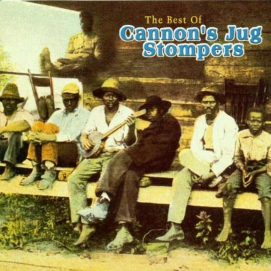 The Best of Cannon's Jug Stompers Cannon's Jug Stompers
