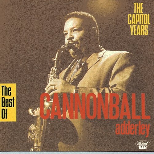 The Best Of Capitol Years Cannonball Adderley Quintet