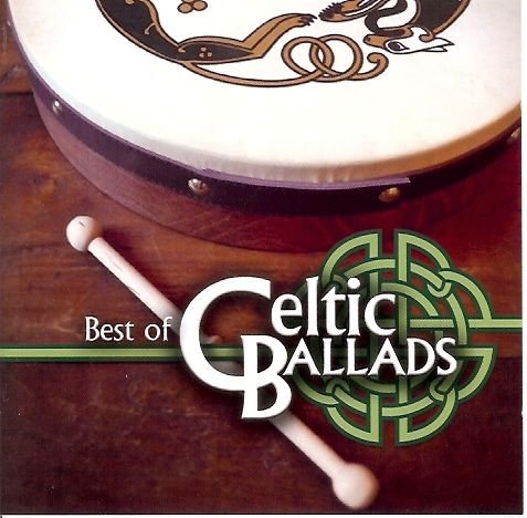 The Best Of Celtic Ballads Various Artists