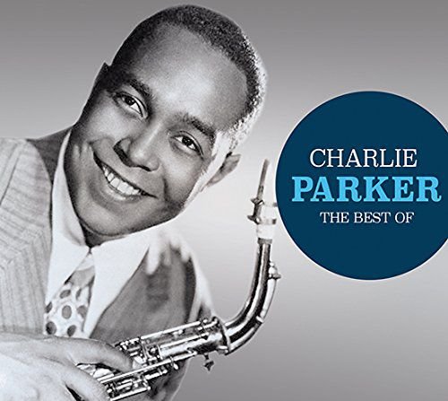 The Best Of Charlie Parker Parker Charlie