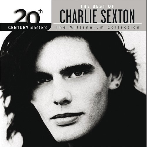 The Best Of Charlie Sexton The Millennium Collection CHARLIE SEXTON