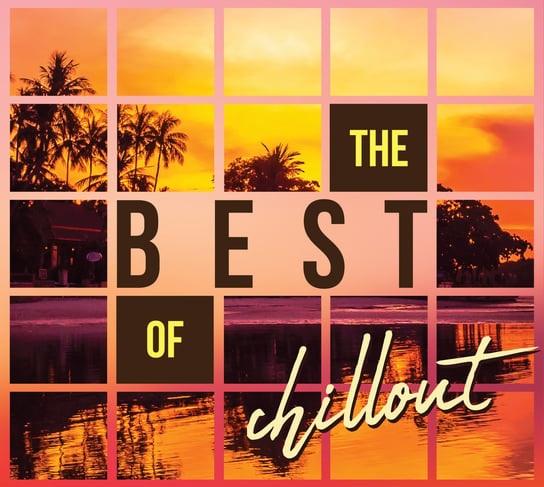 The Best Of Chillout Various Artists