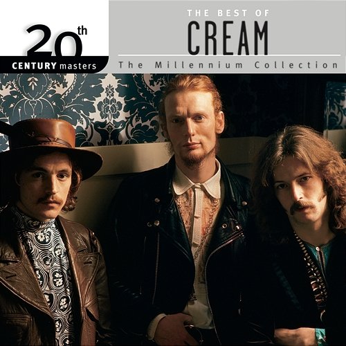The Best Of Cream 20th Century Masters The MIllennium Collection Cream