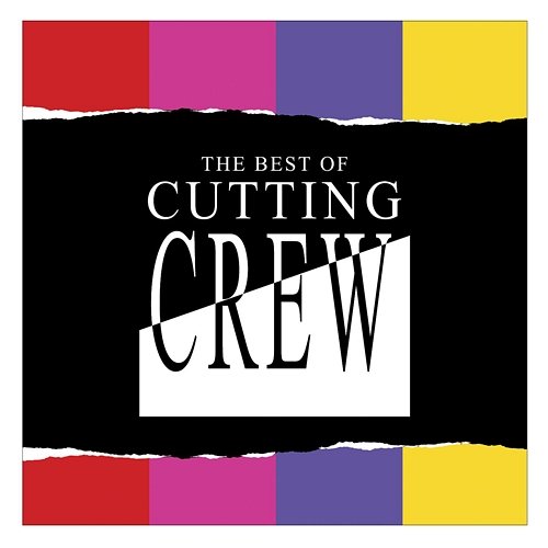 The Best Of Cutting Crew Cutting Crew