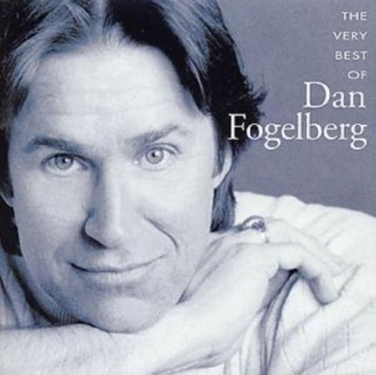 The Best Of Dan Fogelberg Fogelberg Dan