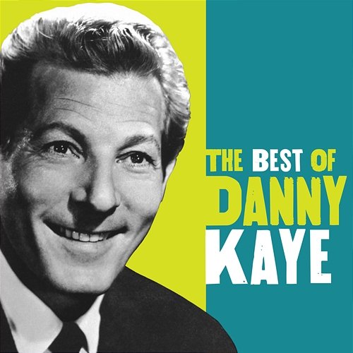 The Best Of Danny Kaye Danny Kaye