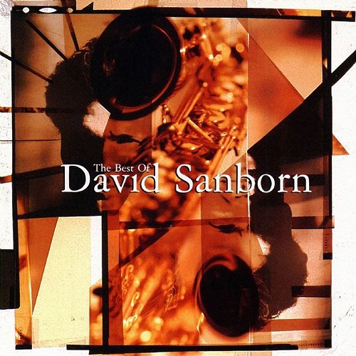 The Best Of David Sanborn David Sanborn