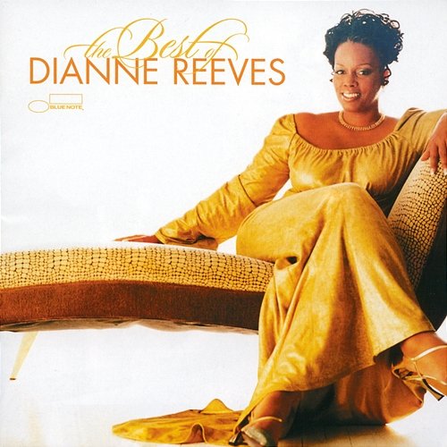 The Best Of Dianne Reeves Dianne Reeves