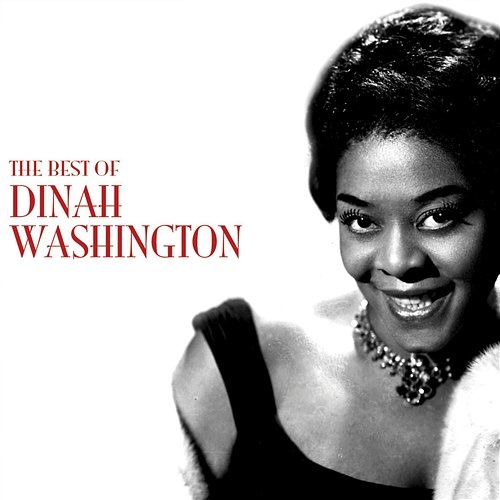 The Best Of Dinah Washington Dinah Washington