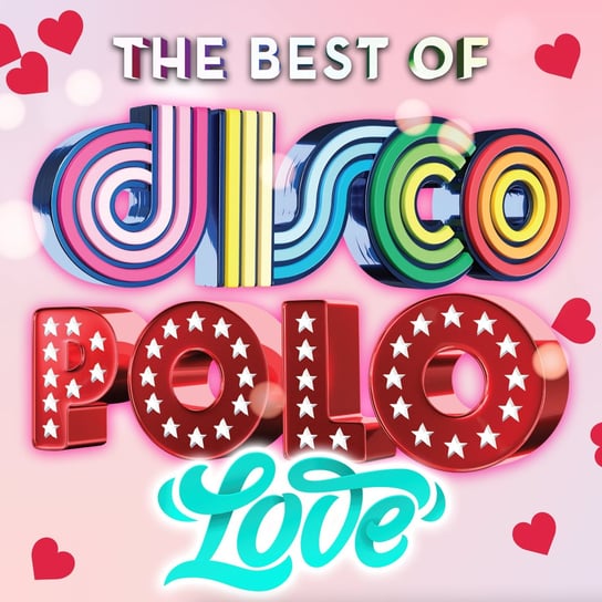The Best Of: Disco Polo Love Various Artists