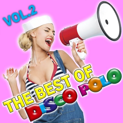The Best of Disco Polo Vol.2 Various Artists