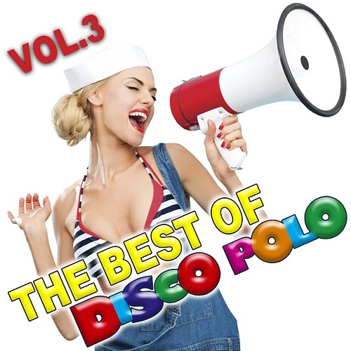 The Best of Disco Polo Vol.3 Various Artists